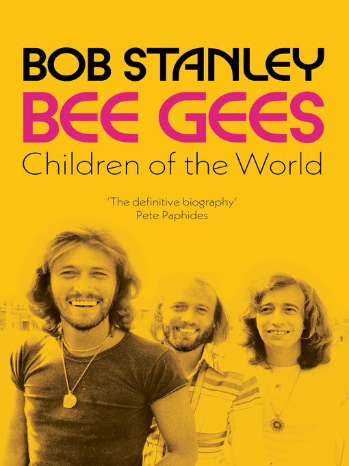 Title details for Bee Gees by Bob Stanley - Available